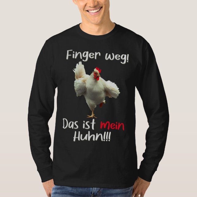 T-shirt Hands off This is my chicken  Dominant Rooster Spe (Devant)