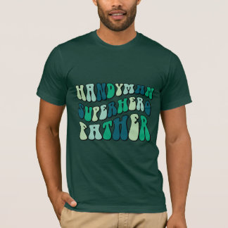 T-shirt Handyman Superhero Father