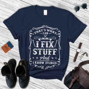 T-shirt Handyman Tee Dad Chemise, I Fix Stups