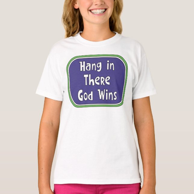 T-shirt Hang in There - Dieu gagne (Devant)