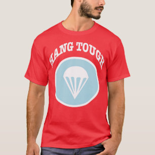 T-SHIRT HANG TOUGH 2ÈME GUERRE MONDIALE 506 E
