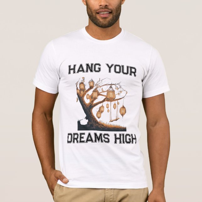 T-shirt Hang Your Dreams High (Devant)