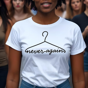 T-shirt Hanger de tissu ne plus jamais Pro Choice