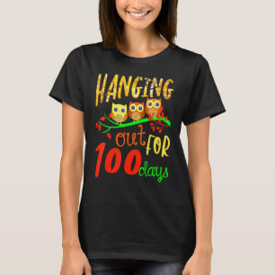 T-shirt Hanging Out For 100 Days 100th Day Of School Owl