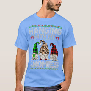 T-shirt Hanging With My Gnomies Cute Gnomes Christmas Ugly