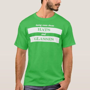 T-shirt hangontothemhatsandlunettes