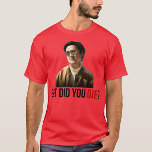 T-shirt HangoverChow Mais Avez-Vous Mort ?