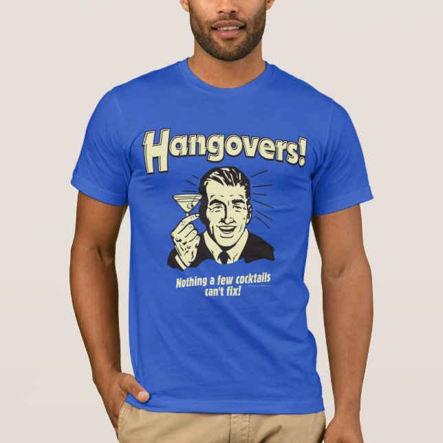 T-shirt Hangovers : Rien de Cocktail ne peut pas réparer (Devant)