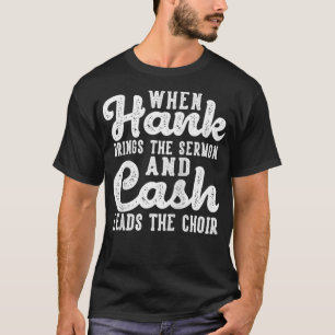 T-shirt Hank Apporte Le Sermon Cash Dirige Le Choir Countr