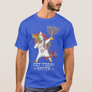 T-shirt Hanoukka Dabbing Unicorn Pas aujourd'hui Père Noël