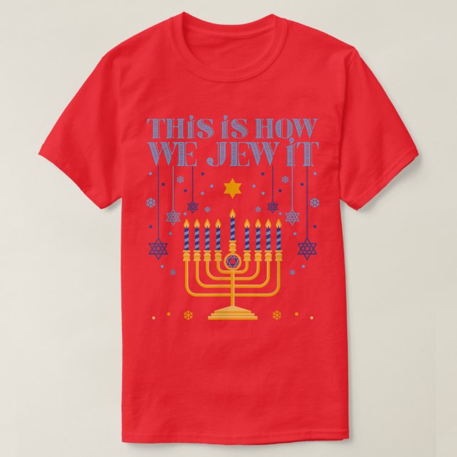 T-shirt Hanoukka Menorah juive C'est comme ça que nous le  (Design devant)