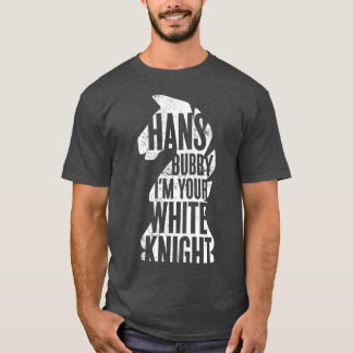 T-shirt Hans Bubby Je suis votre chevalier blanc