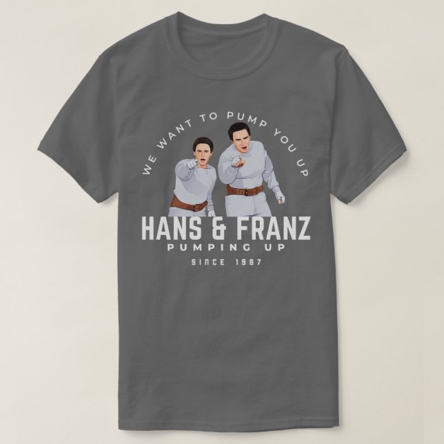T-shirt Hans Franz Nous voulons vous pomper depuis 1987 En (Design devant)