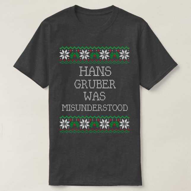 T-shirt Hans Gruber a été mal compris (Design devant)