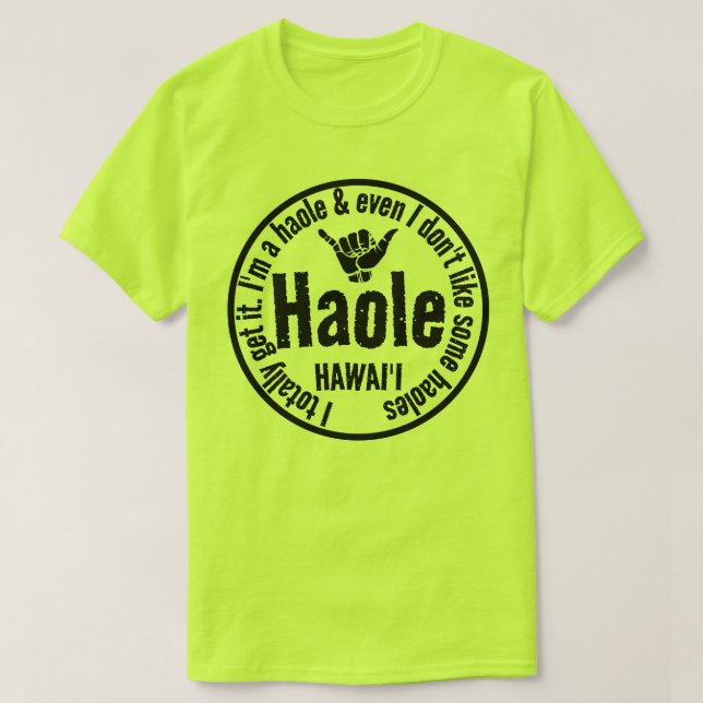 T-SHIRT HAOLE - JE L'AI COMPLÈTEMENT CHAKA HAWAII (Design devant)