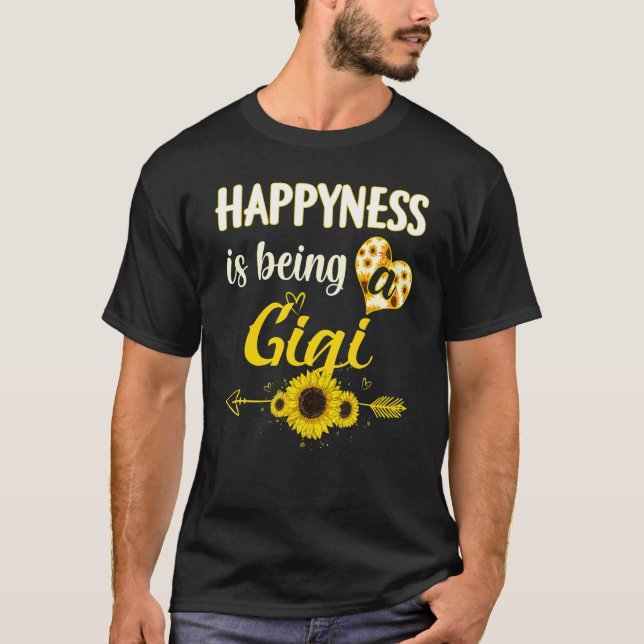 T-shirt Happiness Is Being A Gigi Sunflower Grandma Mother (Devant)