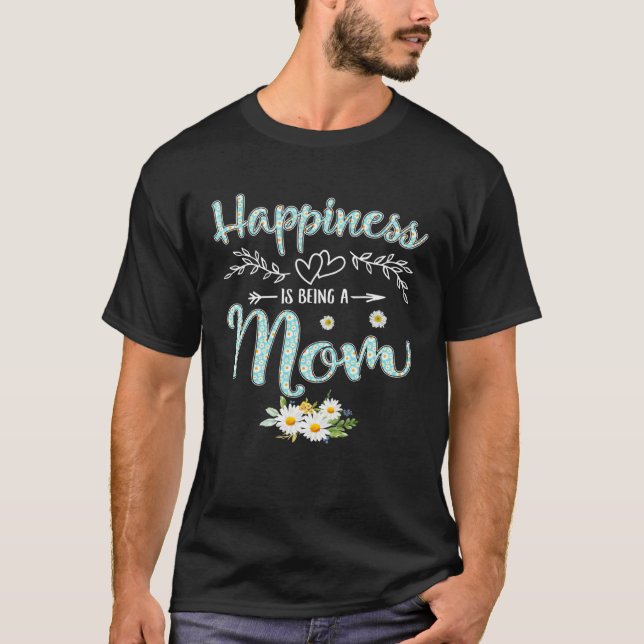 T-shirt Happiness Is Being A Mom Women Daisy Flower Decor  (Devant)