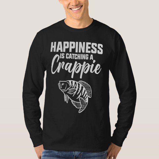 T-shirt Happiness Is Catching A Crappie Fishing (Devant)