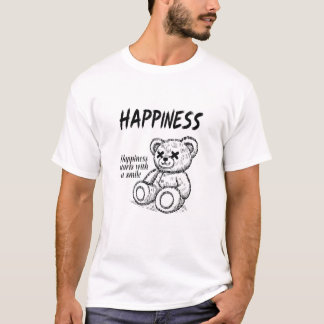 T-shirt Happiness Teddy - Sad Cute Bear with Smile Citatio