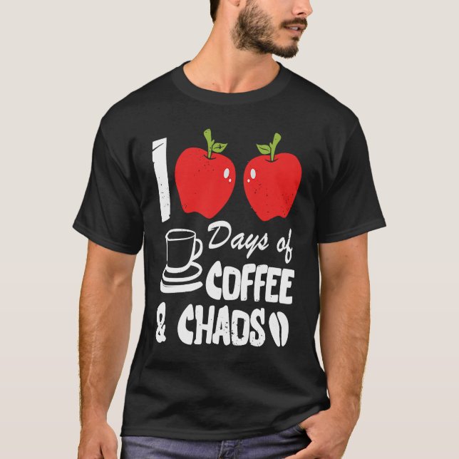 T-shirt Happy 100 Days of Coffee and Chaos for Parents and (Devant)