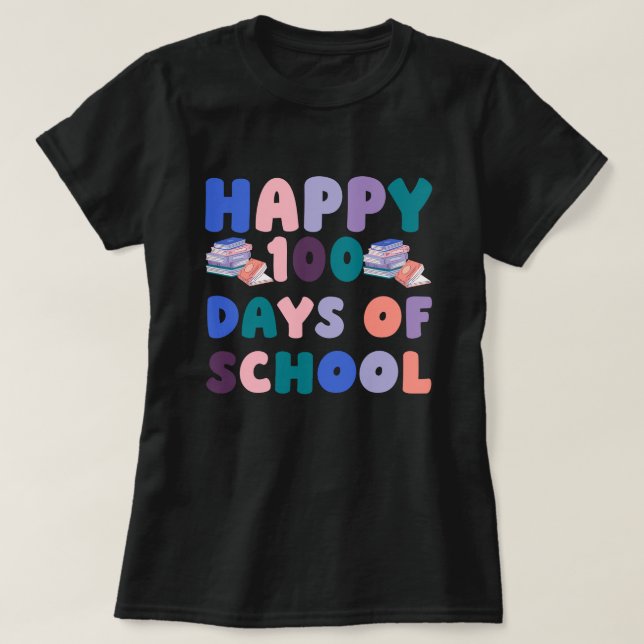 T-shirt Happy 100 Days of School  (Design devant)