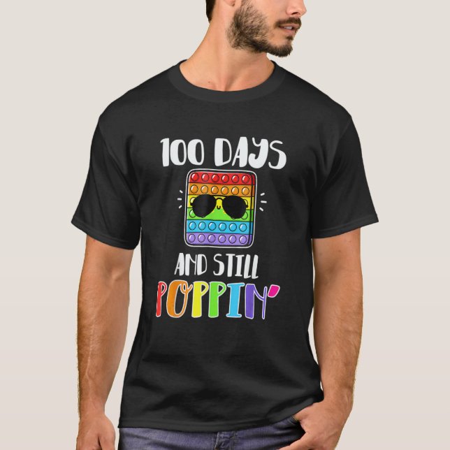 T-shirt Happy 100 Days Of School And Still Poppin 100th Da (Devant)