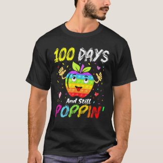 T-shirt Happy 100 Days Of School And Still Poppin 100Th Da