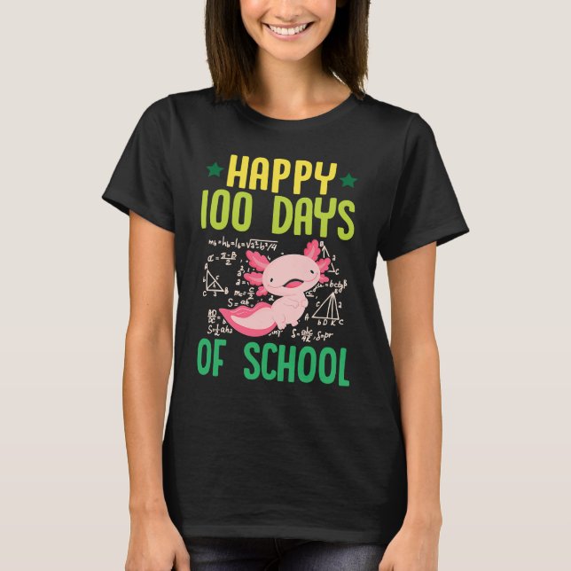 T-shirt Happy 100 Days Of School Pet Axolotl  Math Teacher (Devant)
