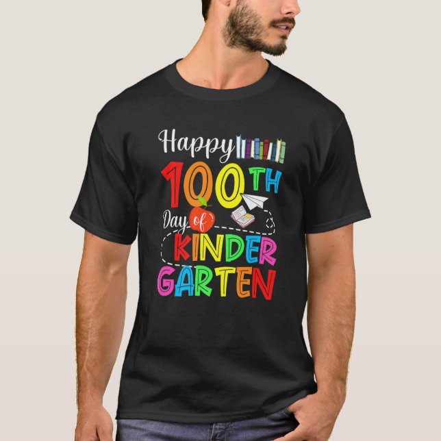 T-shirt Happy 100th Day of Kindergarten Teacher or Student (Devant)