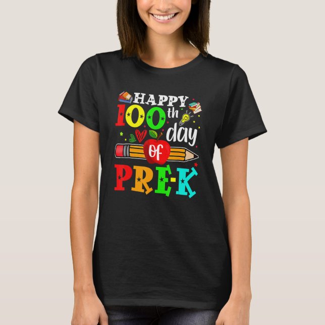 T-shirt Happy 100th Day Of Pre-K 100 School Days Teacher S (Devant)