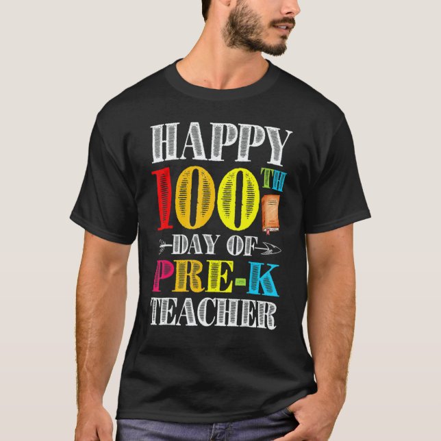 T-shirt Happy 100th Day Of School Pre K Teacher Students (Devant)