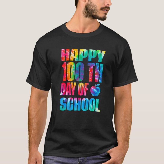T-shirt Happy 100th Day Of School Tie Dye 100 Days Teacher (Devant)