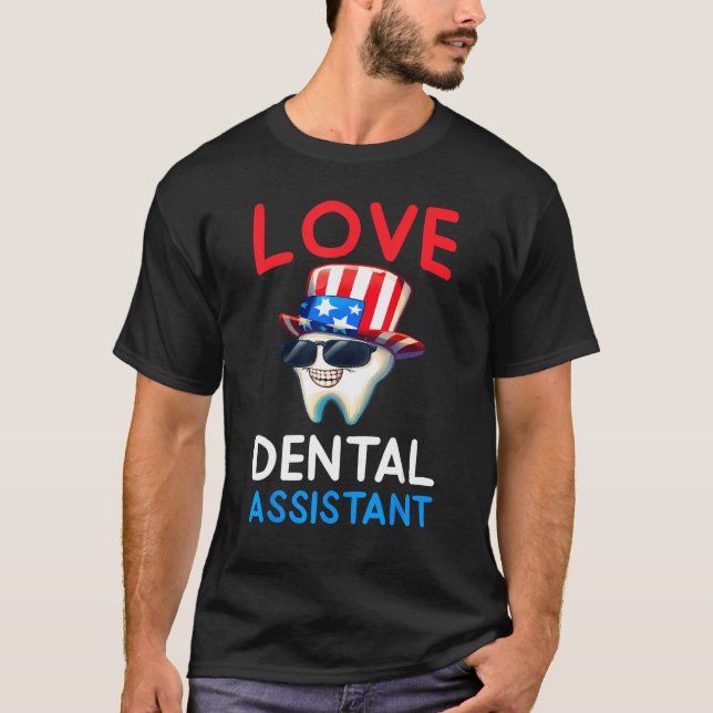T-shirt Happy 4th Of Jul  Love Dental Assistant Dentist 2 (Devant)