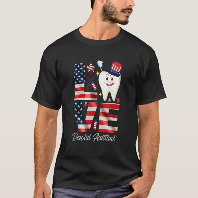 T-shirt Happy 4th Of Jul  Love Dental Assistant Dentist 3 (Devant)