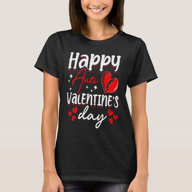 T-shirt Happy Anti Valentine's Day Haters Heart Broken Sin (Devant)