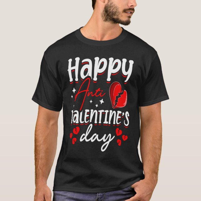 T-shirt Happy Anti Valentine's Day Haters Heart Broken Sin (Devant)