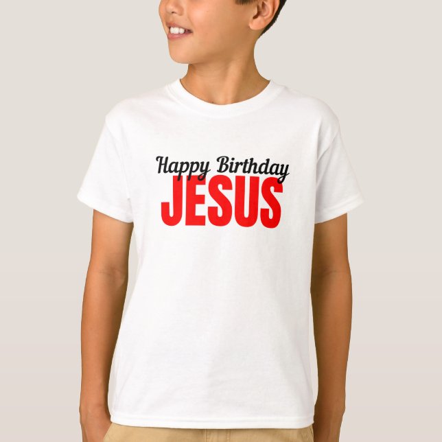 T-shirt Happy Birthday Jesus (Devant)