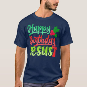 T-shirt Happy Birthday Jesus Christ Christmas Xmas Advent
