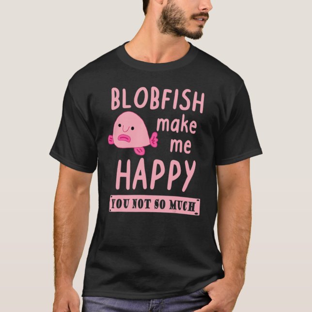 T-shirt Happy blobfish saying pink sea creature animal (Devant)