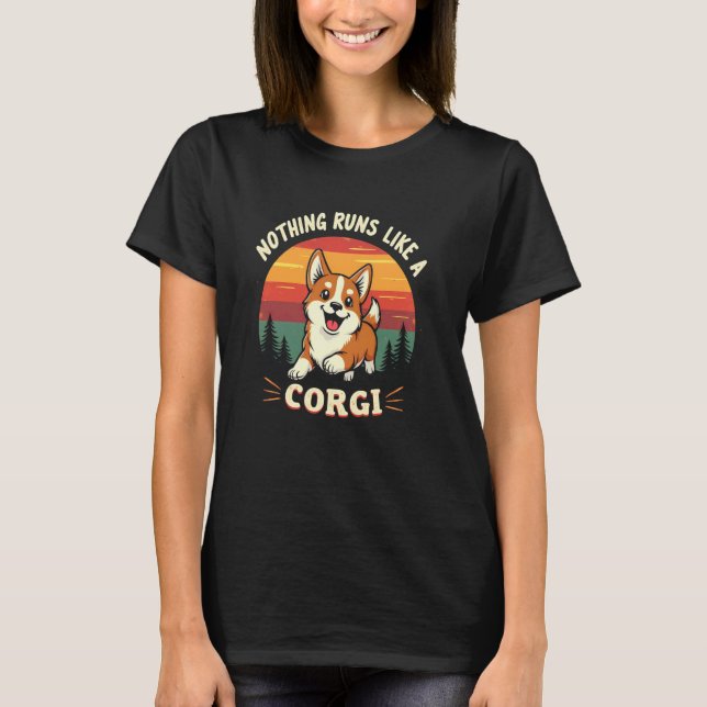 T-shirt Happy Corgi Nothing Runs Like (Devant)