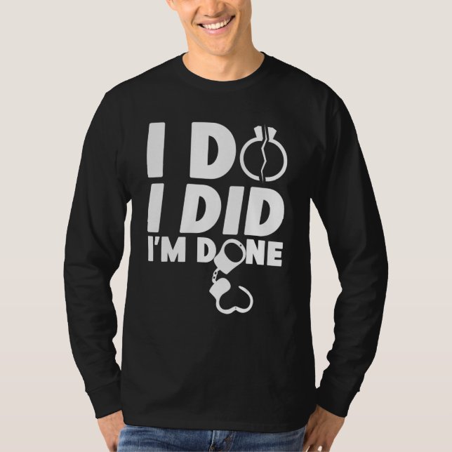T-shirt Happy Divorce Party I Do I Did I'm Done (Devant)