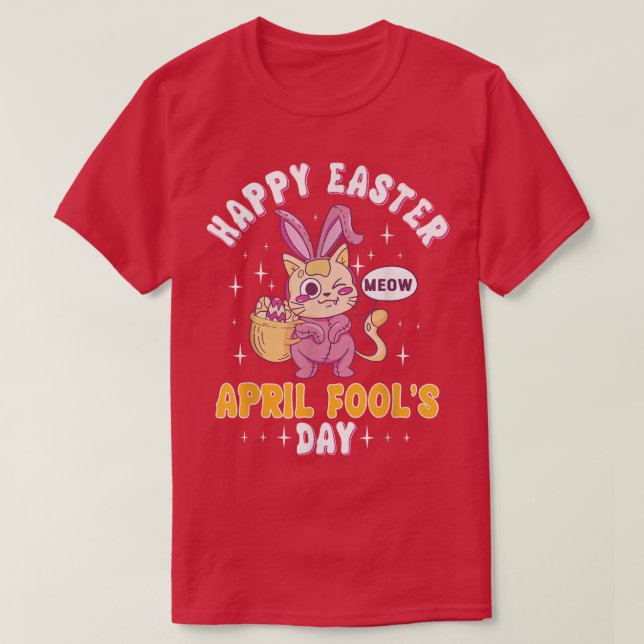 T-shirt Happy Easter April Fools Day Prank Jokester Holida (Design devant)