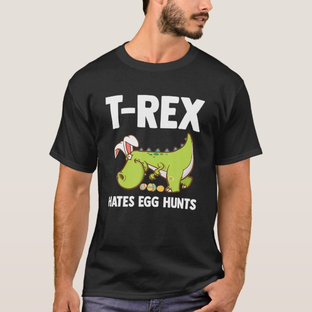 T-shirt Happy Easter Day Bunny Dinosaur Rex Hates Egg Hunt (Devant)