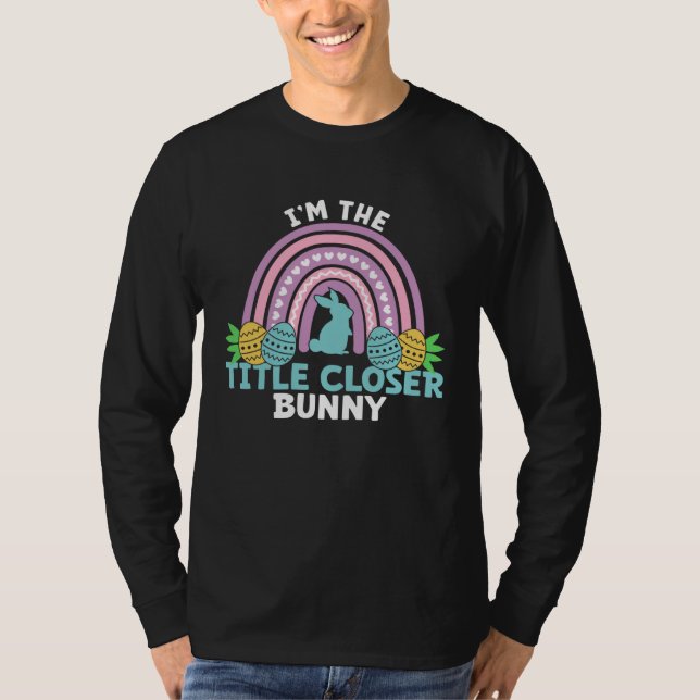 T-shirt Happy Easter Day I m the Title Closer Bunny (Devant)