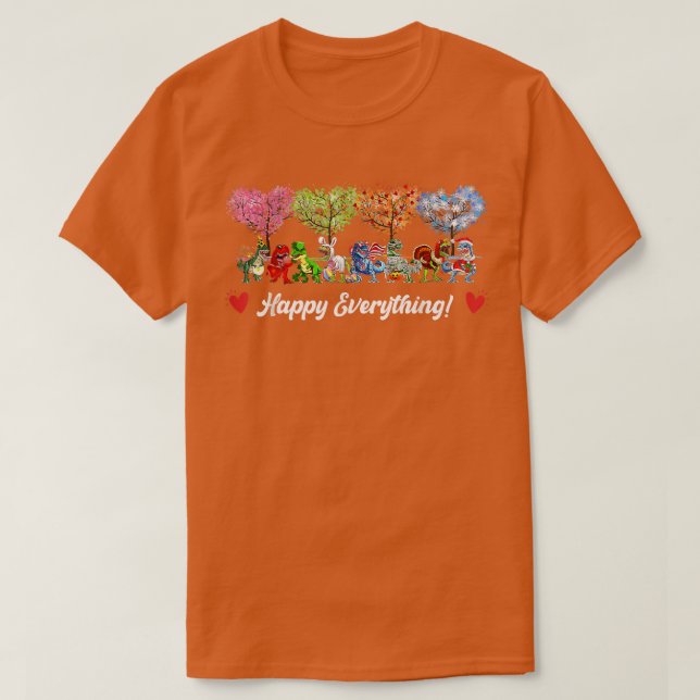 T-shirt Happy Everything Dinosaur T Re Every Seasons All Y (Design devant)