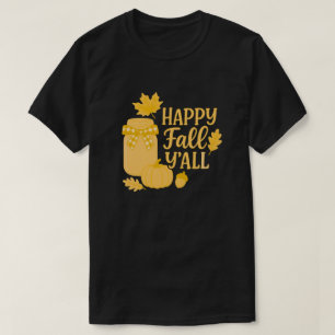 T-shirt Happy Fall Y’all Automne Mason Jar Design