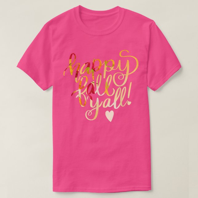 T-shirt Happy Fall Y' All Fall Automne Funny Thanksgiving  (Design devant)
