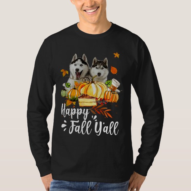 T-shirt Happy Fall Y All Siberian Husky Chien Thanksgiving (Devant)