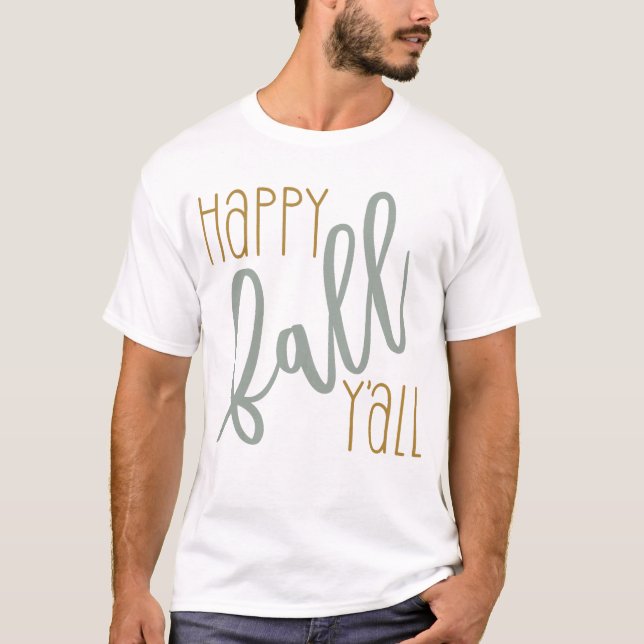 T-shirt Happy Fall Yall Automne Trendy Modern Citation (Devant)