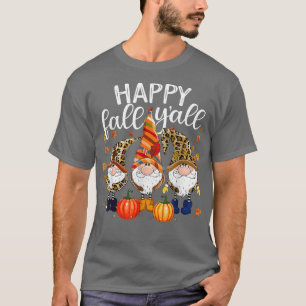 T-shirt Happy Fall Y'all Citrouille Gnomes Fall Automne Me